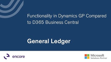 Functionality in Dynamics GP Compared to D365 Business Central | General Ledger
