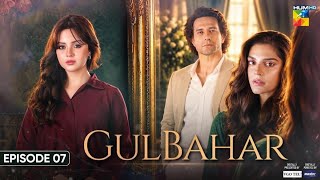 Gulbahar - Episode 07 [Eng Sub] - 02 Oct 2026 [ Sanam Saeed, Emmad Irfani & Komal Meer ] - HUM TV