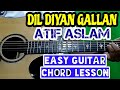 Dil diyan gallan - atif aslam - easy guitar chord lesson, 4 chords, beginner guitar tutorial