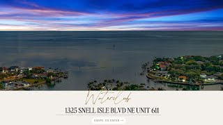 1325 Snell Isle Blvd Unit 611- St. video tour