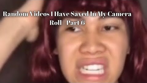 Random Videos I Have Saved In My Camera Roll | Part 6