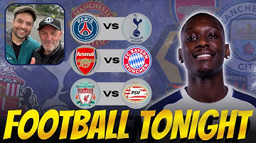 PSG vs Tottenham | Arsenal vs Bayern | Liverpool vs PSV | Champions League Preview