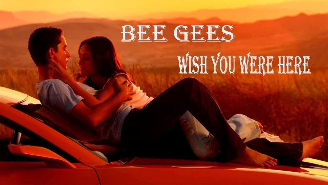 Bee Gees - Wish You Were Here (Tradução).mp4 on Vimeo