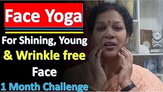 Face Yoga - For Shining, Young & Wrinkle free Face - 1 Month Challenge