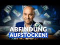 Kündigung - So holst du die höchste Abfindung raus! (Tipps)