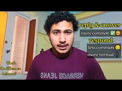 What's the difference between RESPOND, REPLY and ANSWER?