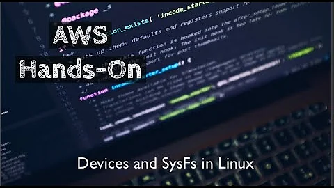 Devices and SysFs in Linux