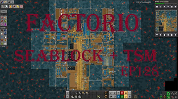 Factorio 1.0 Seablock + TSM ep128