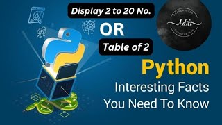 Python Tutorial: Displaying Numbers 2 to 20 Using While Loop| o level m3r5 python