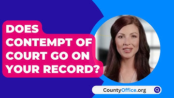 Staat er minachting van het hof in uw strafblad? - CountyOffice.org