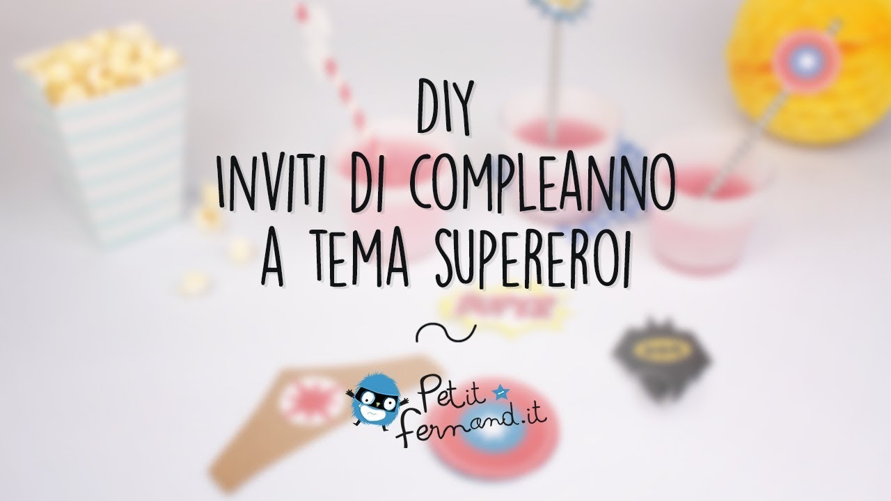 Inviti Di Compleanno Fai Da Te A Tema Supereroi Petit Fernand