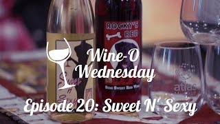 Wine-O Wednesday 20 - Sweet N' Sexy from Cellar 426 in Nebraska