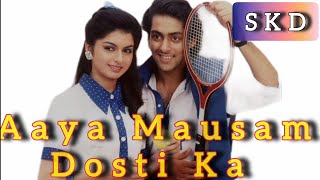 Aaya Mausam Dosti Ka - Maine Pyaar Kiya Movie Song by Lata Mangeshkar , S.P Balasubrahmanyam