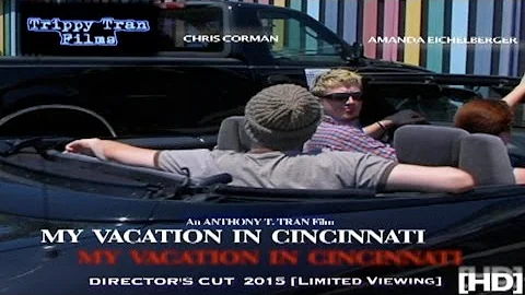 My Vacation In Cincinnati - (Director's Cut) Movie...