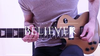 Video thumbnail of "Believer - Imagine Dragons - Electric guitar cover"