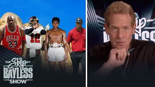 Skip Bayless reveals his Mt. Rushmore of All-Time Athletes | The Skip Bayless Show