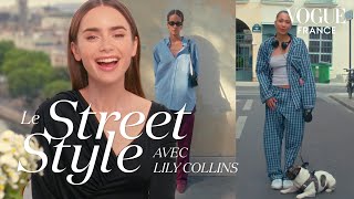 Emily In Paris' Lily Collins Analyses Parisian Street Looks | LE STREET STYLE | Vogue France