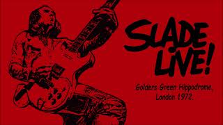 Slade live at Golders Green Hippodrome, London 1972.