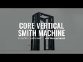 Core vertical smith machine  alphafit