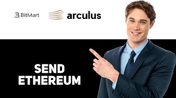 How To Send Ethereum From Bitmart To Arculus Wallet 2025