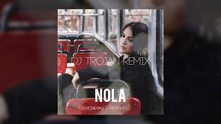 Nola - Ненавижу (DJ Trojan Remix)