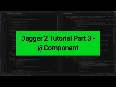 Android | Dagger 2 Tutorial | Part 3 - @Component