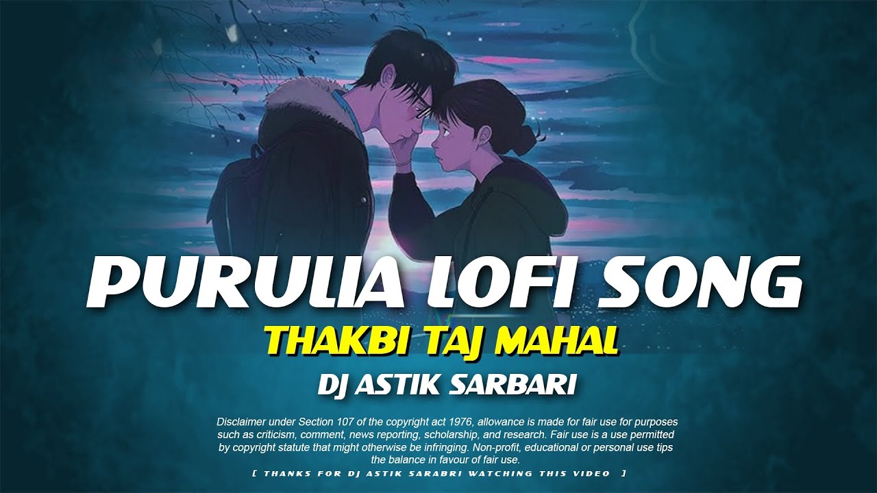 Abar Thakbi Taj Mahal Kundan Kumar Sad Song ( Purulia Lofi Song ) Dj Astik Sarbari