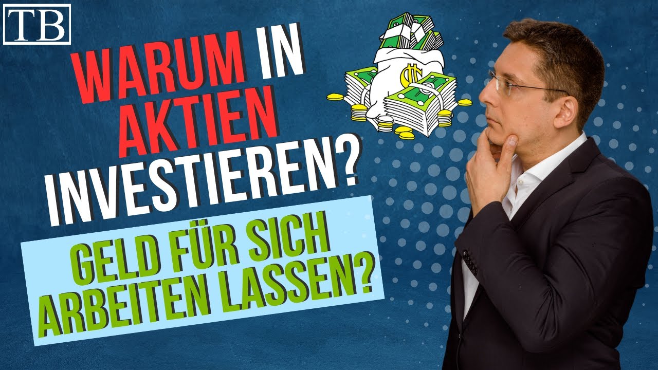 Warum in Aktien investieren und wie Geld für sich arbeiten