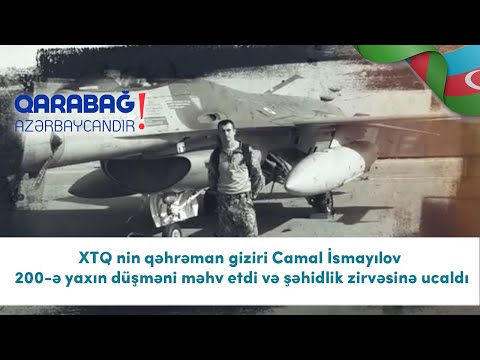 XTQ nin qəhrəman giziri Camal İsmayılov 200-ə yaxın düşməni  məhv etdi və şəhidlik zirvəsinə ucaldı