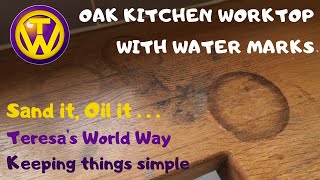 Oak Kitchen worktop,  all you do is sand it and oil it,  IS IT THAT SIMPLE????