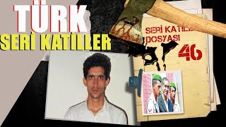 Türkiyede ki en acımasız seri katiller dosyası - çivi balta taş ile işlenen cinayetler.