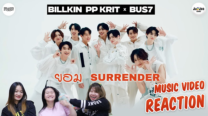 [REACTION] Billkin, PP Krit - ยอม (Surrender) - Live Session (BILLKIN PP KRIT x BUS7) | JUDJEE GANG