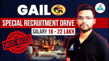 GAILगेल || SPECIAL RECRUITMENT DRIVE || SALARY 16-22 LAKH || By Yashodeep Sir #gails