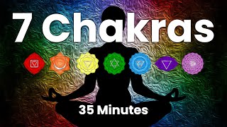 7 Chakras 35 minutes Healing Meditation ⚪ with Solfeggio Frequencies