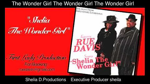 Rue Davis-Shelia The Wonder Girl-First Lady Produc...