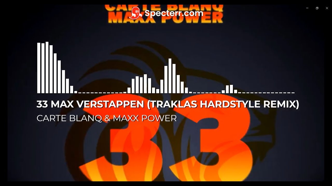 CARTE BLANQ & MAXX POWER - 33 MAX VERSTAPPEN (TRAKLAS HARDSTYLE REMIX) CARTE BLANQ & MAXX POWER - 33 MAX VERSTAPPEN (TRAKLAS HARDSTYLE REMIX)