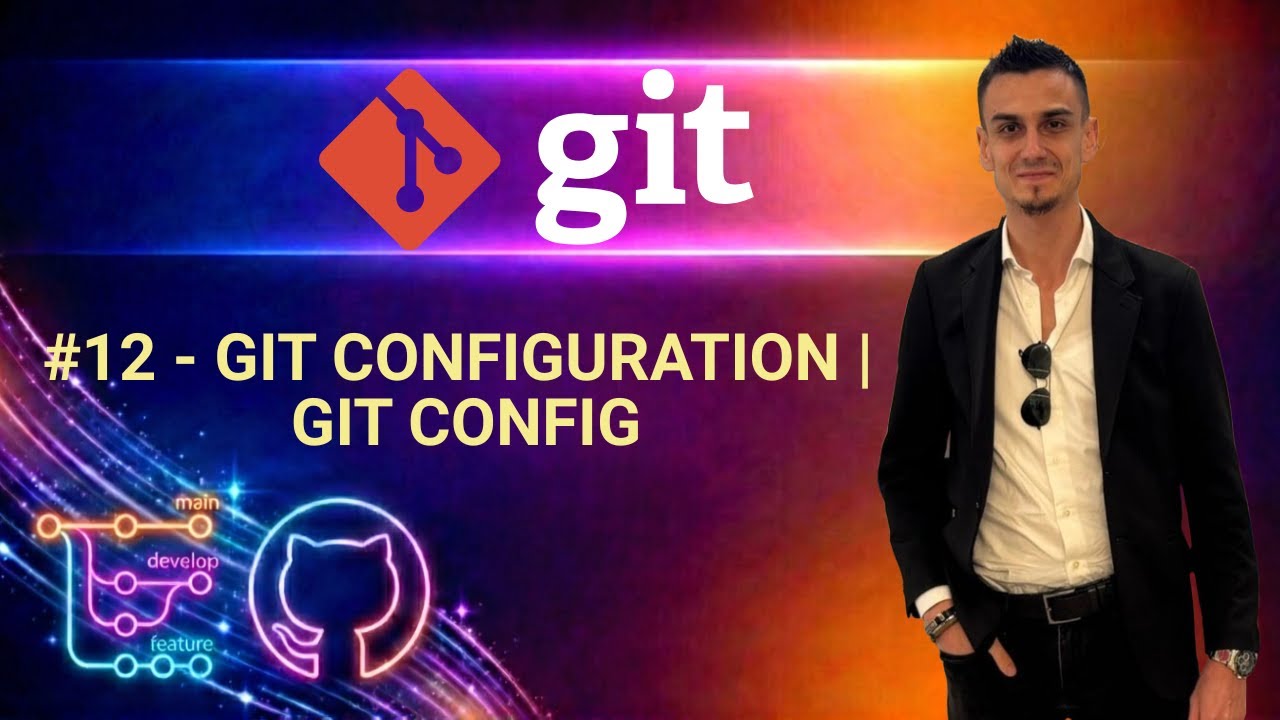 #12 - Git Configuration | git config