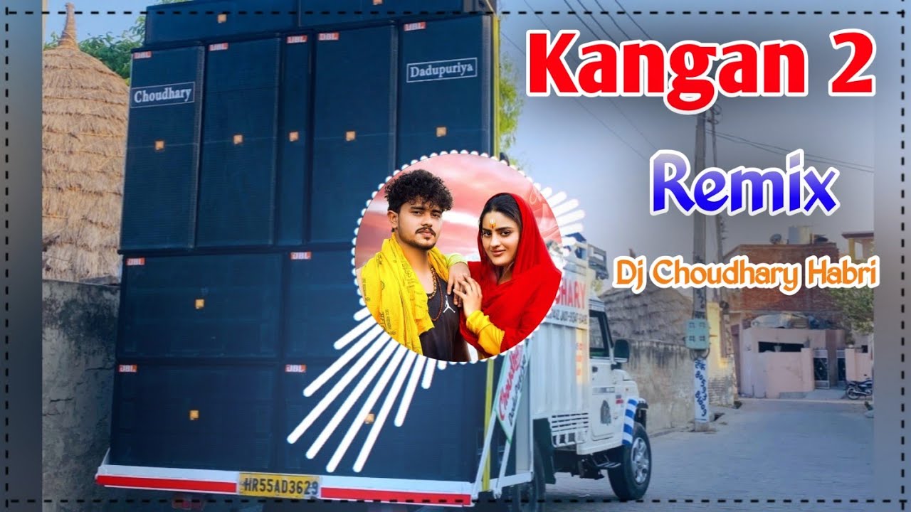 Kangan Bholi Ke 2 Remix Song Dj Choudhary Habri | Pichli Baar To Kangan Laya Dj Remix Haryanvi Song