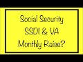 Will Social Security, SSDI & VA get a Monthly Raise?