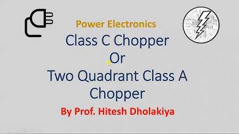 Class C Chopper (Basics, Circuit, Working, Waveforms & Applications) Explained