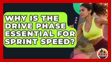 Why Is The Drive Phase Essential For Sprint Speed? - All Sorts Of Running