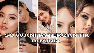 50 Wanita Tercantik di Dunia, Ada Dari Indonesia!!