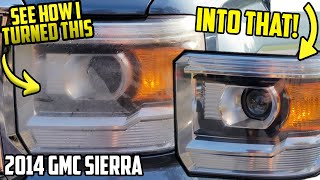 How I turned this Hazy and Oxidized Headlight into LIKE NEW Condition! | 2014 GMC Sierra