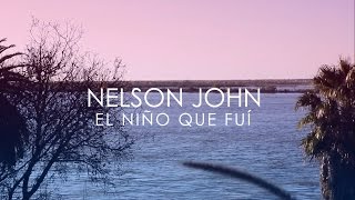 NELSON JOHN - El niño que fui - (Liryc Video) chords
