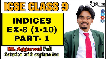ICSE CLASS 9 EX-8(1-10)PART-1 INDICES || ML AGGARWAL SOLUTION || JBR ONLINE CLASSES