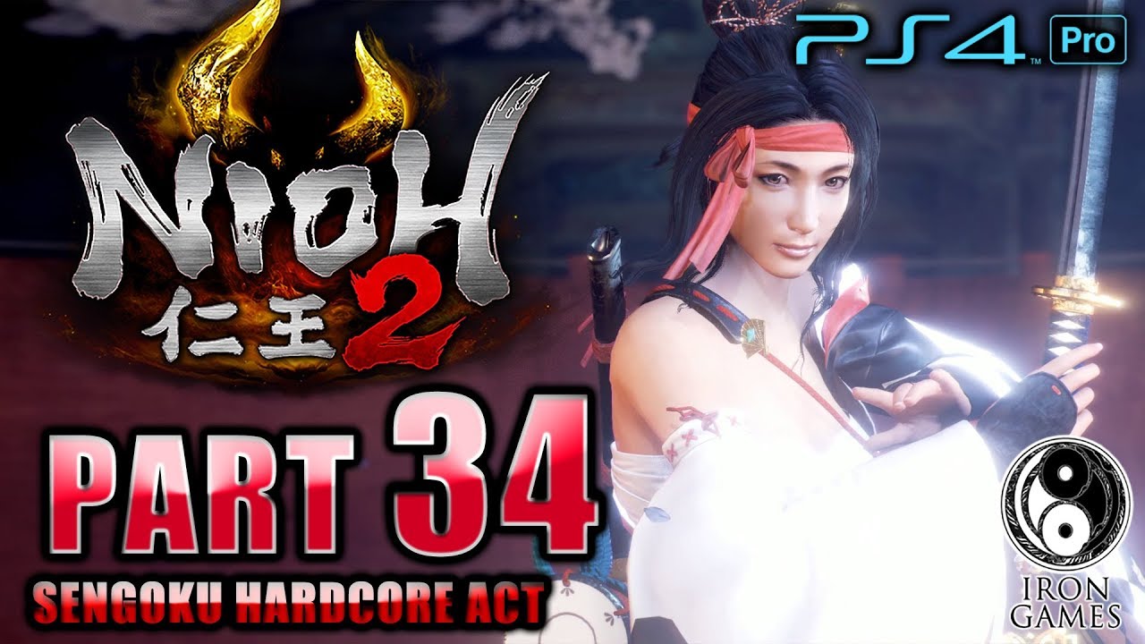 #34【仁王2/高画質】七本槍の待ち受ける醍醐寺へ：「醍醐の花見」攻略【NIOH2】