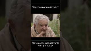 Pepe Mujica - El valor de la vida - Parte 1