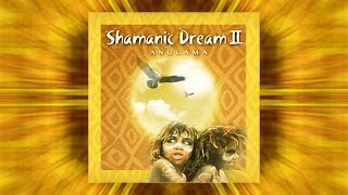 Video thumbnail of "Magic Flow by Anugama - Shamanic Dream 2"