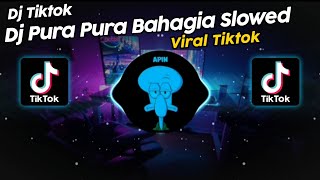 DJ PURA PURA BAHAGIA || DJ PAHIT RASANYA DIPERMAINKAN CINTA VIRAL TIK TOK TERBARU 2024!!