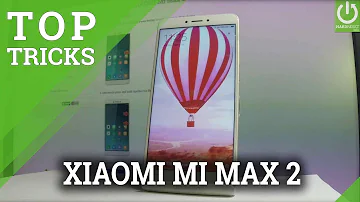 Useful Tricks XIAOMI Mi Max 2 / Secret Features / MUI Tricks & Tips